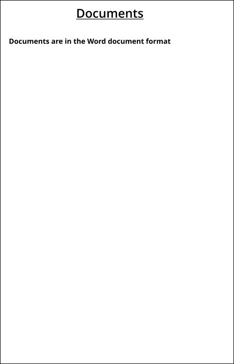 Documents  Documents are in the Word document format
